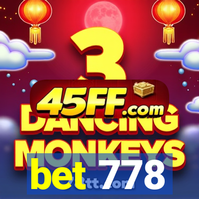 bet 778